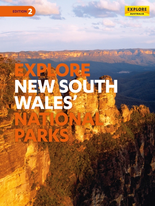 Title details for Explore New South Wales & the Australian Capital Territory's National Parks by Explore Australia Publishing - Available